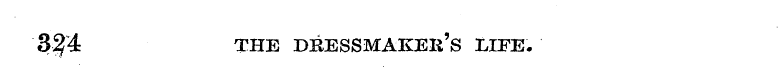 3^4 th e dressmaker's life.