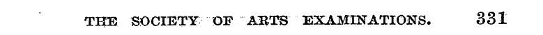 THE SOCIETY OF ARTS EXAMINATIONS. 831