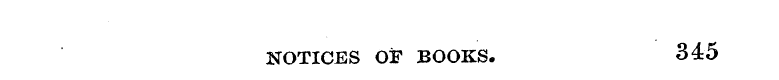 NOTICES OF BOOKS. 345