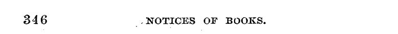 346 NOTICES OF BOOKS.