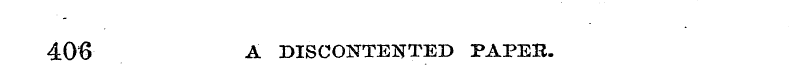 406 A DISCONTENTED PAPES.