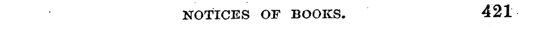 NOTICES OP BOOKS. 421