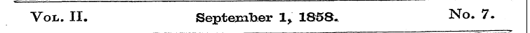 Vol. II. September 1 % 1858. No. 7.