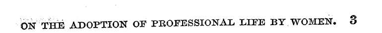 ON THE ADOPTION OF PROFESSIONAL LIFE BY ...