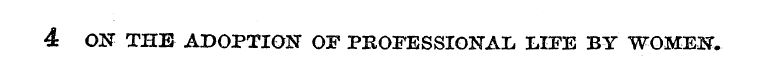 4 ON THE ADOPTION OF PROFESSIONAL LIFE B...