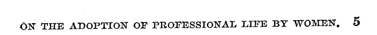 ON* THE ADOPTION OF PROFESSIONAL LIFE BY...
