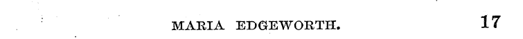 MARIA EDGEWORTH. 17