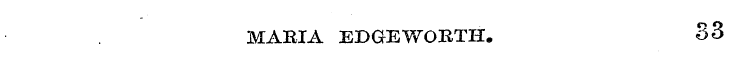 MARIA EDGEVfORTH. S3