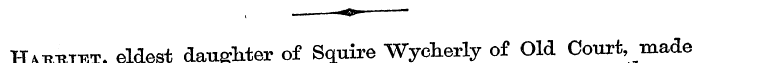 Harhieteldest daughter of Squire Wycherl...