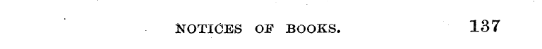 NOTICES OF BOOKS. 137