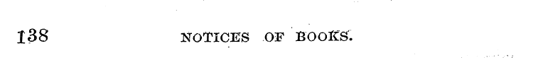 138 NOTICES OF BOOKS'.