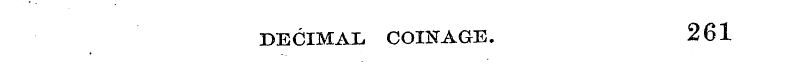 DECIMAL COINAGE. 261