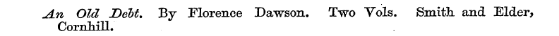 A.n Old Debt. By Florence Dawson. Two Vo...