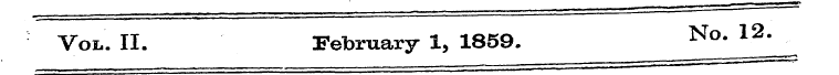 Vol. II. February 1, 1859. No- l2 '