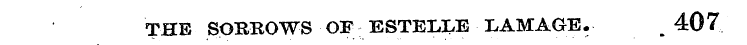 THE SORROWS OF ESTEIXE LAMAGE. 407