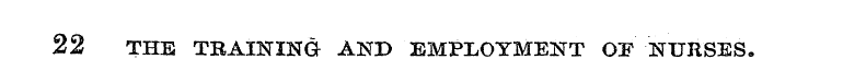 22 THE TKAXNING AND EMPLOYMENT OF NURSES...