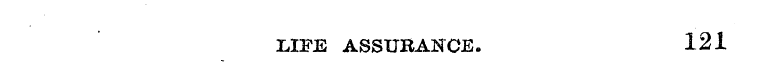 LIFE ASSUBANCE. 121