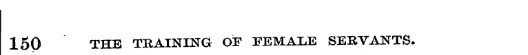 150 THE TRAINING OF FEMALE SERVANTS.