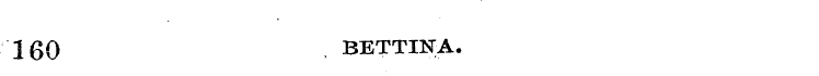160 BETTINA.