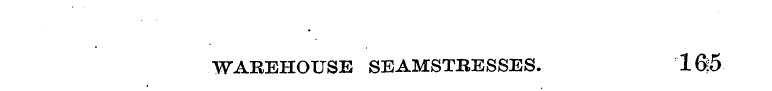 WAREHOUSE SEAMSTRESSES. 16j5