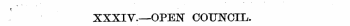 XXXIV.—OPEN COUNCIL.