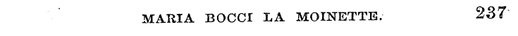 MARIA BOCCI LA MOINETTE. 237
