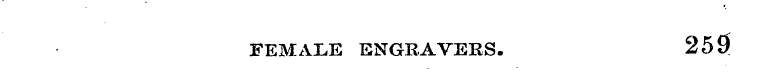 FEMALE ENGRAVERS. 259