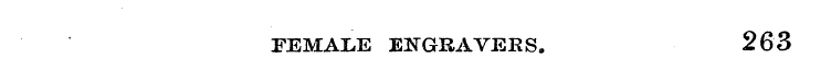 FEMALE ENGRAVERS. 263