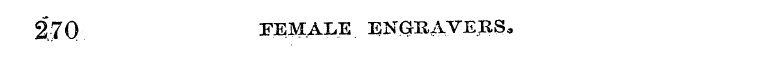 27Q FEMALE ENGRAVERS,