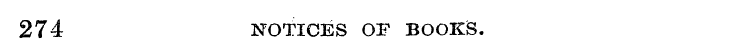 274 NOTICES OF BOOKS.
