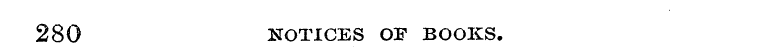 280 NOTICES OF BOOKS.