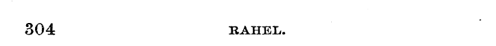 304 RAHEL.