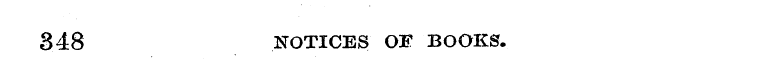 348 NOTICES Or BOOKS.