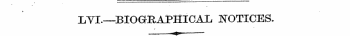 LYI.—BIOGRAPHICAL NOTICES. 1 ¦ "- .* "M ...