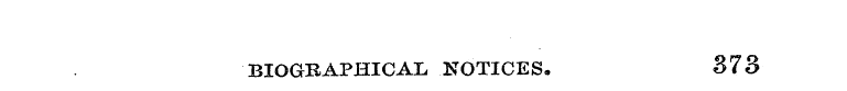 BIOGRAPHICAL NOTICES. 373