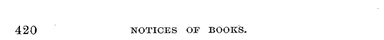 420 NOTICES OF BOOKS.