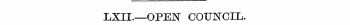 LXII.—OPEN COUNCIL.