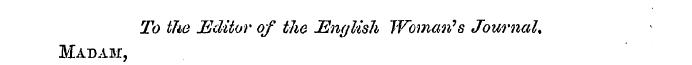 To the Editor of the English JVoman's Jo...
