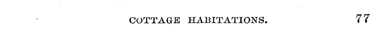 COTTAGE HABITATIONS. 77
