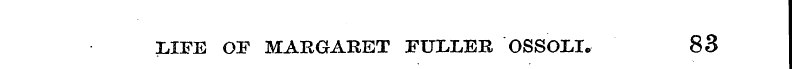 LIFE OF MARGARET FULLER OSSOLI. 83