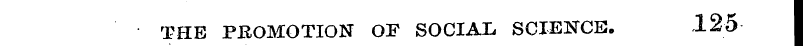 THE PROMOTION OF SOCIAL SCIENCE. 125