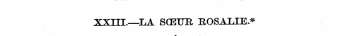 XXIIL—LA SCETTE, ROSALIE.*