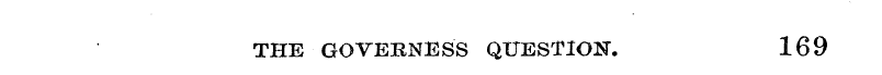 THE GOVERNESS QUESTION. 169