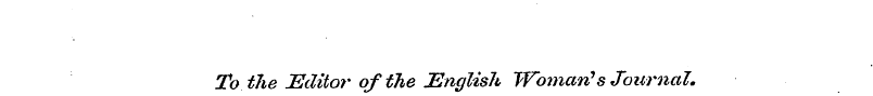To the Editor of the English Woman's Jou...