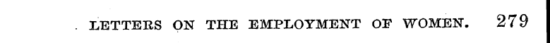 . LETTERS ON THE EMPLOYMENT OF WOMEN. 27...