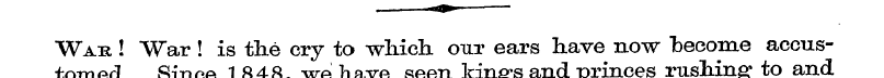 tomed War ! War Since ! is 1848 the cry ...