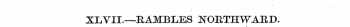 XLVII.—RAMBLES NORTHWARD.