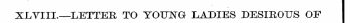 XLVIII.—LETTER TO YOUNG LADIES DESIHOTJS...