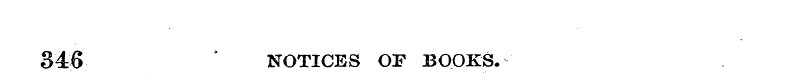 846 * NOTICES OF BOOKS.