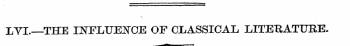 XYI.—THE INFLTJEJSrCE OF CLASSICAL LITER...
